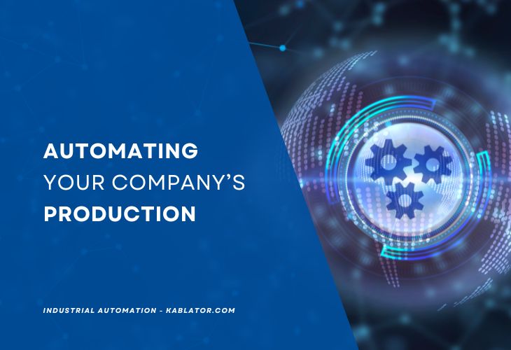 Automating your company’s production Kablator